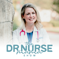 The Dr. Nurse Mama Show With Jessica Peck